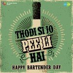Thodi Si Jo Pee Li Hai - Happy Bartender Day - Arijit Singh Song Download